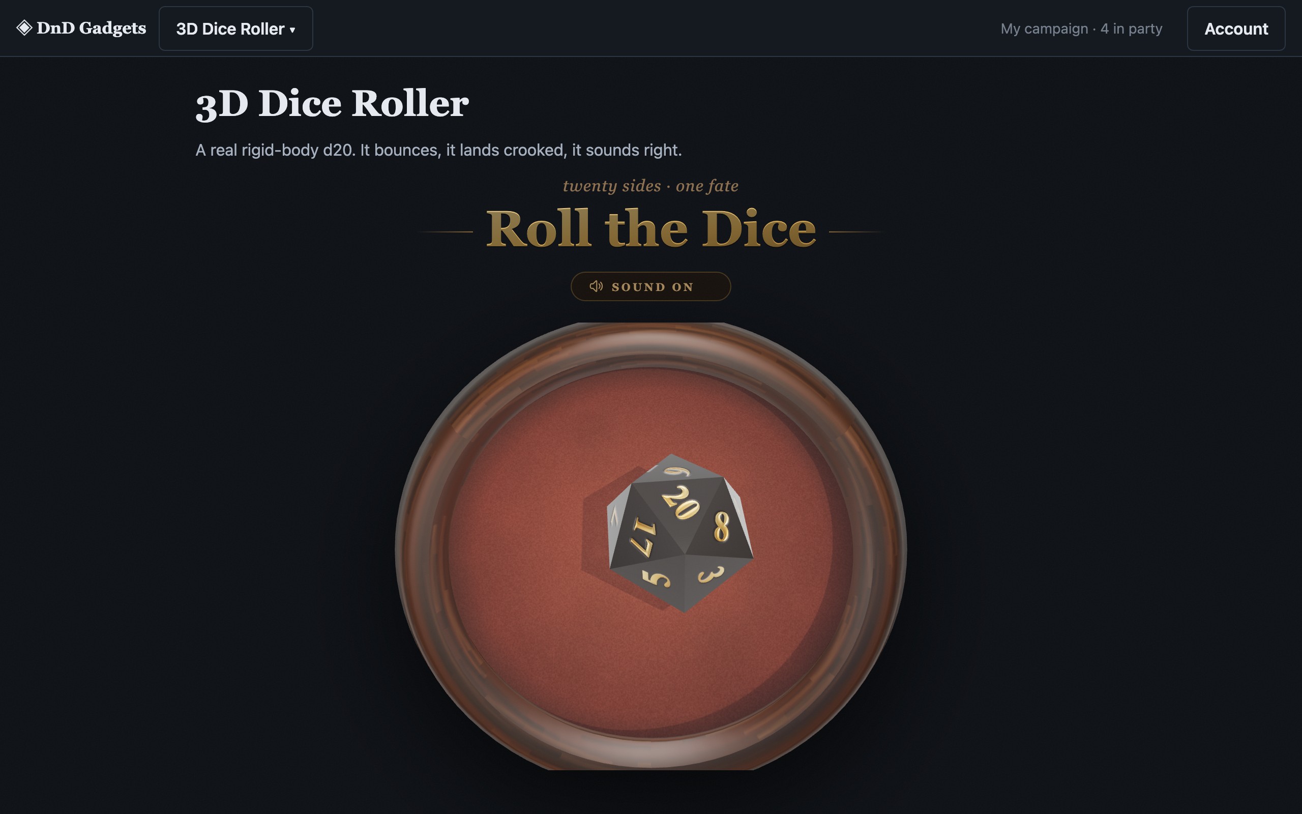 3D Dice Roller in use: A real rigid-body d20. It bounces, it lands crooked, it sounds right.